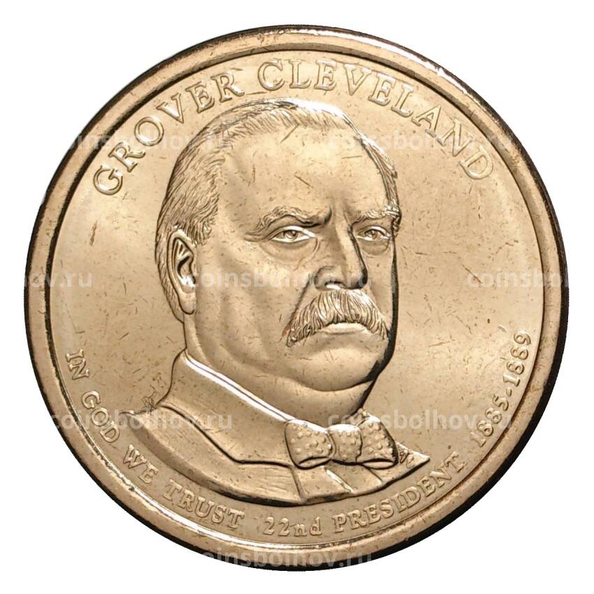 Монета 1 доллар 2012 года P Гровер Кливленд 22-й президент США