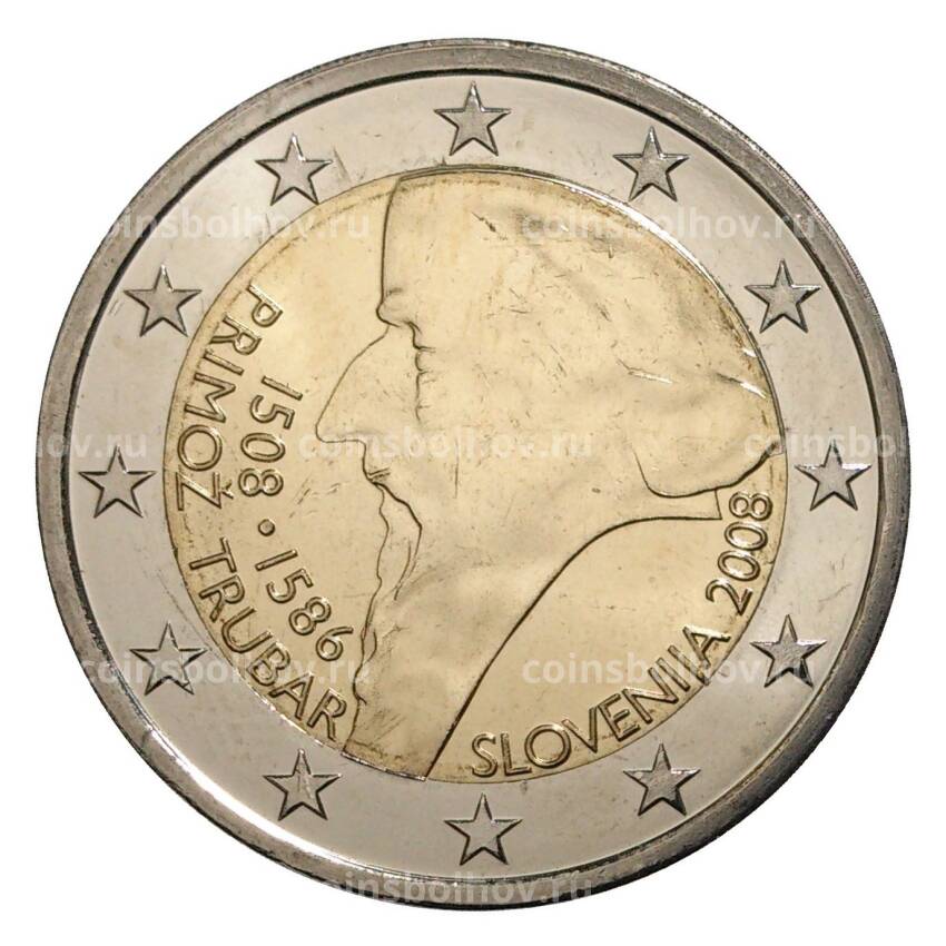Монета 2 евро 2008 года Словения —  500 лет со дня рождения Приможа Трубара
