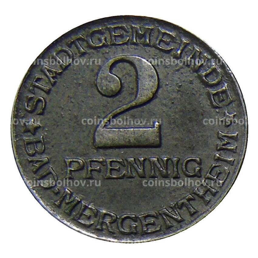 Монета 2 пфеннига 1920 года Германия — Нотгельд — Мергентхайм