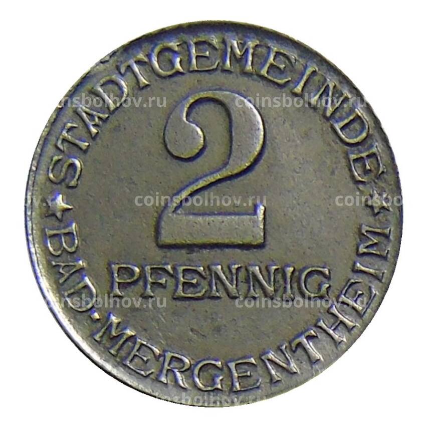 Монета 2 пфеннига 1920 года Германия — Нотгельд — Мергентхайм