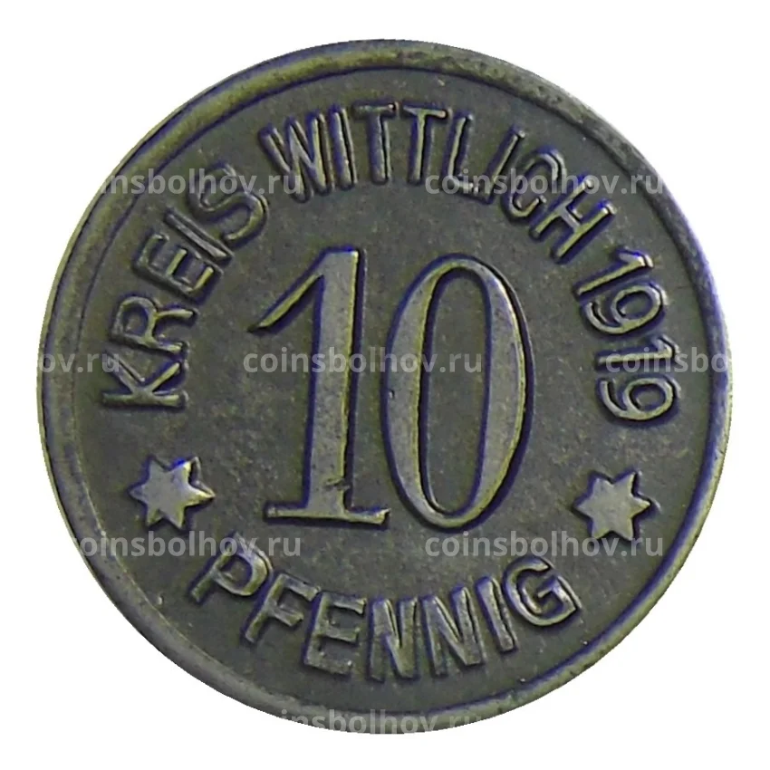 Монета 10 пфеннигов 1919 года Германия — Нотгельд Виттлих (вид 2)