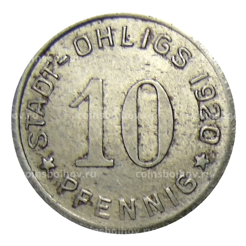 Монета 10 пфеннигов 1920 года Германия — Нотгельд Охлигс (вид 2)