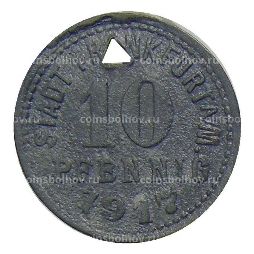 Монета 10 пфеннигов 1917 года Германия — Нотгельд Франкфурт на Майне (вид 2)