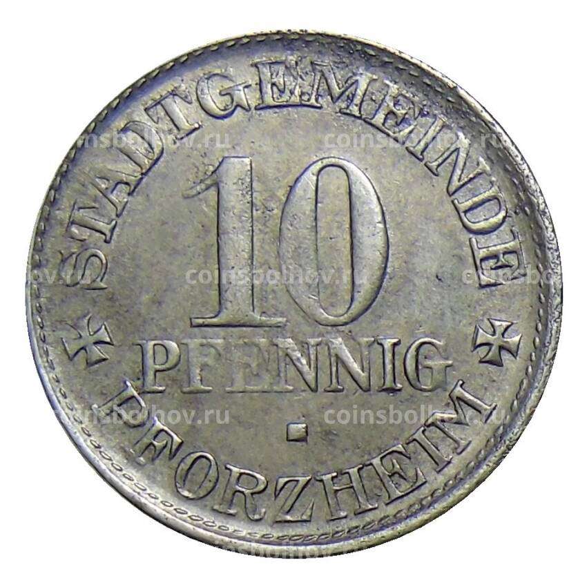 Монета 10 пфеннигов 1918 года Германия — Нотгельд Пфорцгейм
