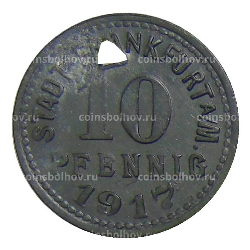 Монета 10 пфеннигов 1917 года Германия — Нотгельд Франкфурт на Майне