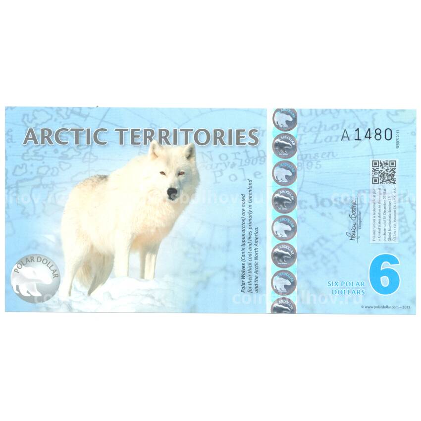 Банкнота 6 долларов 2013 года Арктические территории