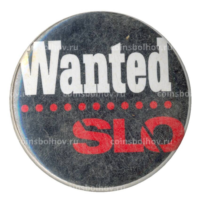 Значок рекламный Wanted SLO