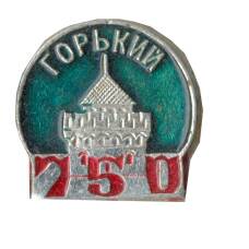 Значок Горький — 750 лет