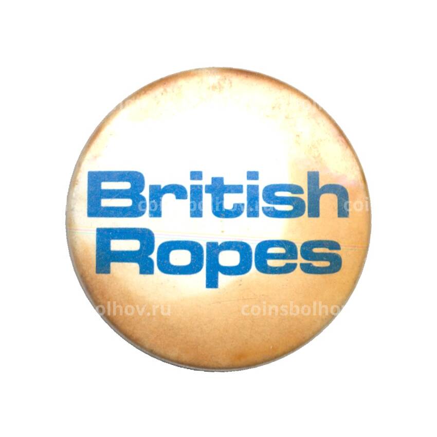 Значок рекламный British Ropes (Британские веревки)