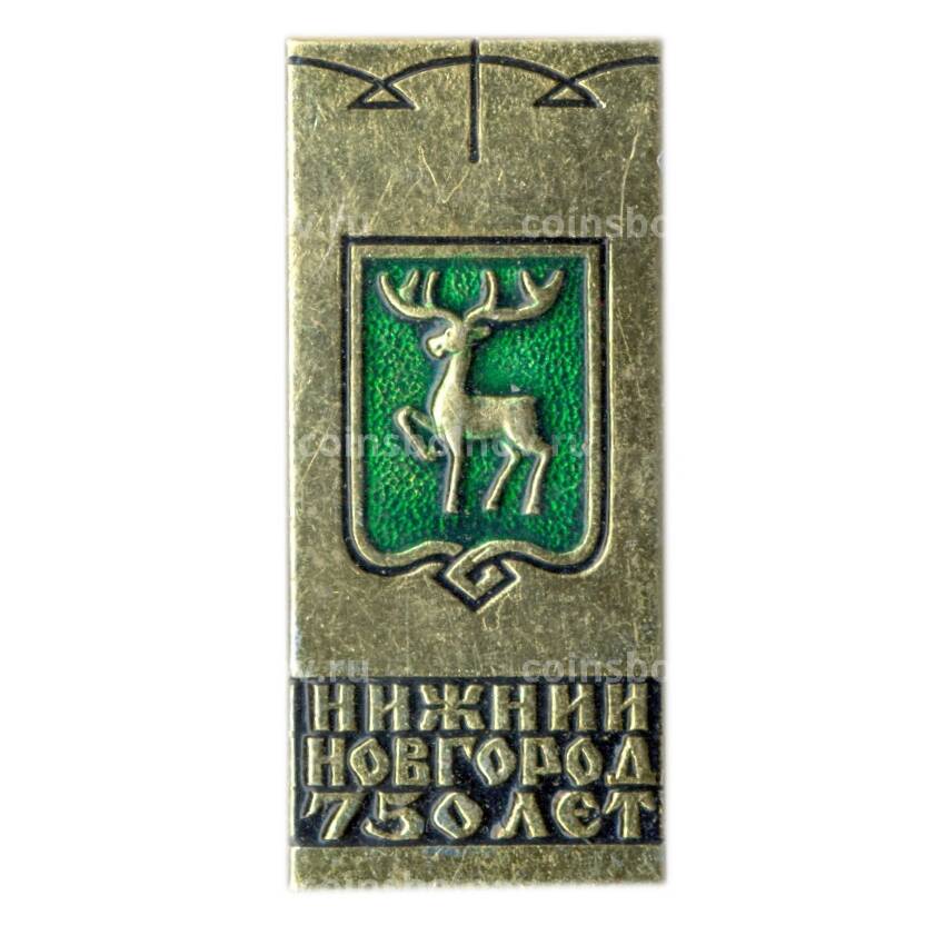 Значок Нижний Новгород — 750 лет