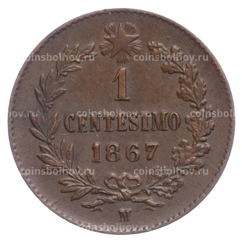Монета 1 чентезимо 1867 года M Италия