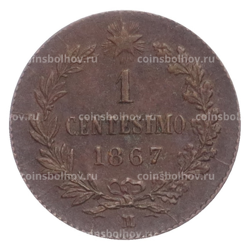 Монета 1 чентезимо 1867 года М Италия