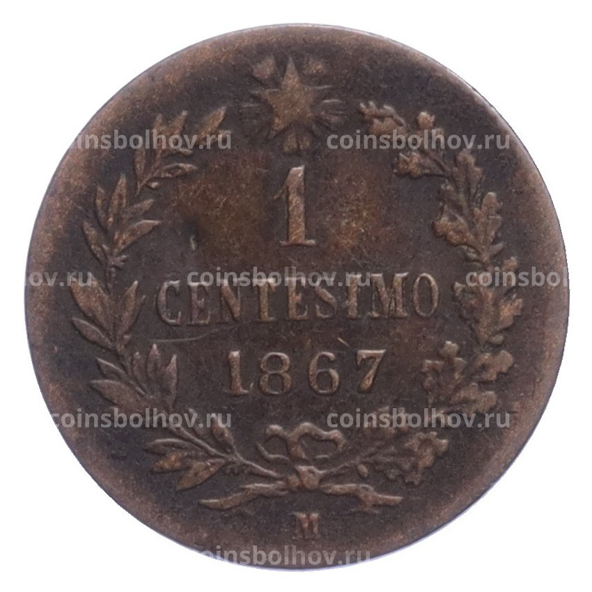 Монета 1 чентезимо 1867 года М Италия