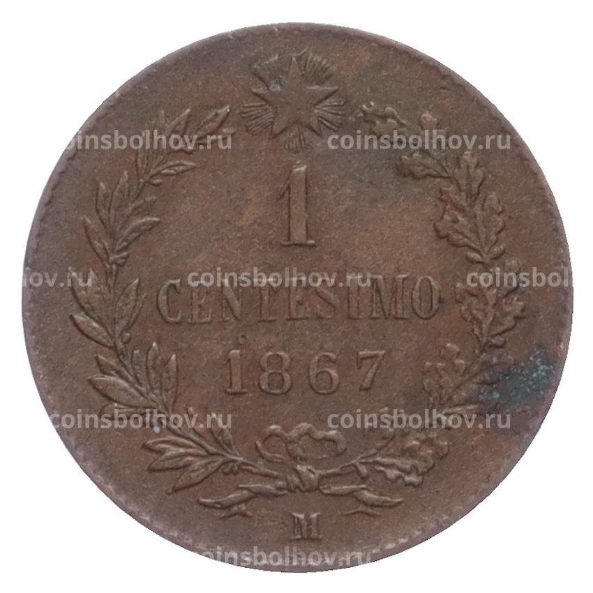 Монета 1 чентезимо 1867 года M Италия