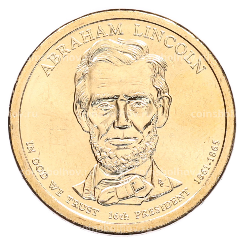 Монета 1 доллар 2010 года (P) США «16-й президент США Авраам Линкольн»