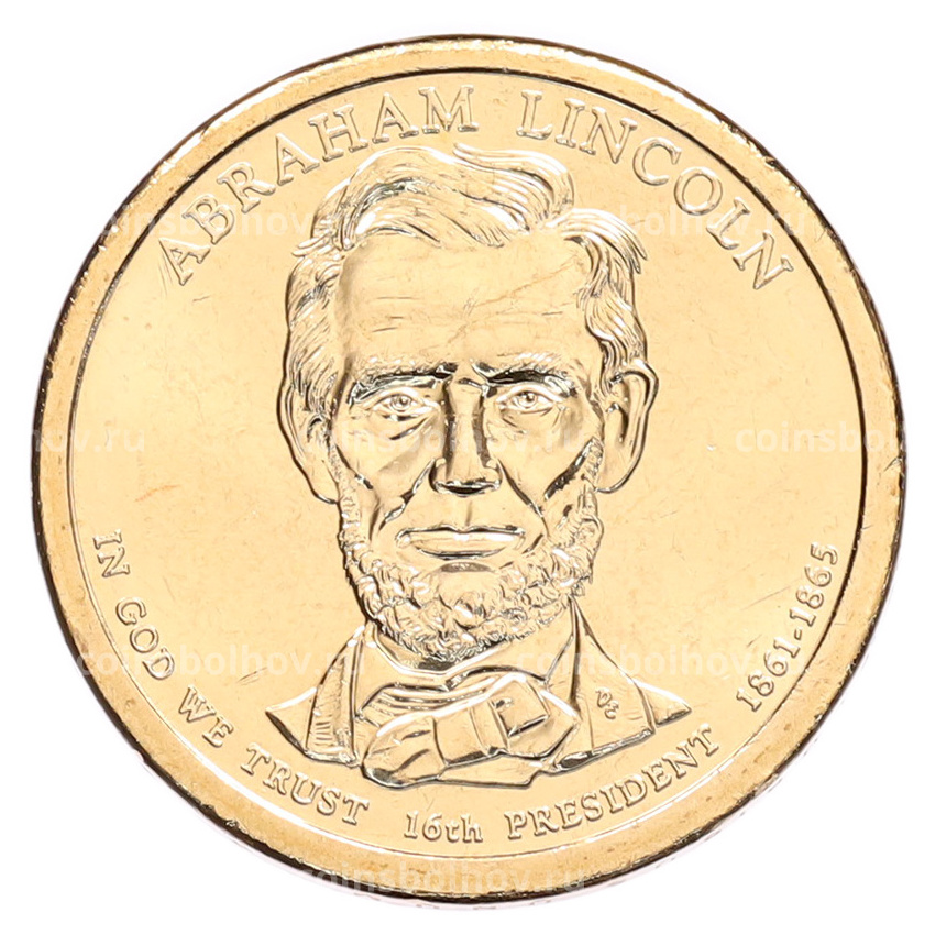 Монета 1 доллар 2010 года (P) США «16-й президент США Авраам Линкольн»