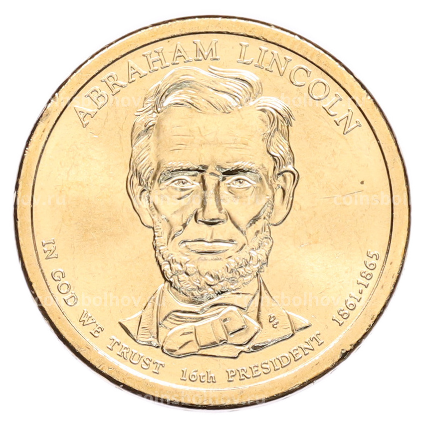 Монета 1 доллар 2010 года (P) США «16-й президент США Авраам Линкольн»