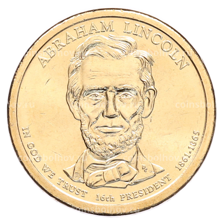 Монета 1 доллар 2010 года (P) США «16-й президент США Авраам Линкольн»